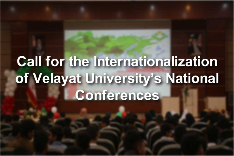 Call for Internationalization of National Conferences at Velayat University